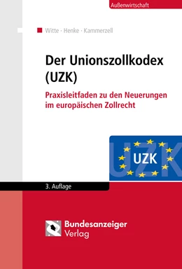 Abbildung von Witte / Henke | Der Unionszollkodex (UZK) | 3. Auflage | 2016 | beck-shop.de