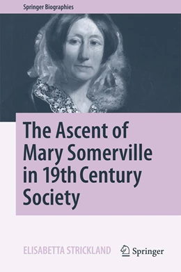 Abbildung von Strickland | The Ascent of Mary Somerville in 19th Century Society | 1. Auflage | 2016 | beck-shop.de