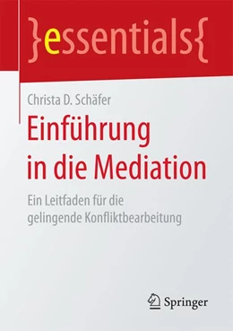 Abbildung von Schäfer | Einführung in die Mediation | 1. Auflage | 2017 | beck-shop.de