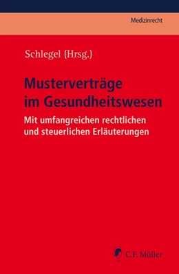 Abbildung von Schlegel (Hrsg.) | Musterverträge im Gesundheitswesen | 1. Auflage | 2022 | beck-shop.de