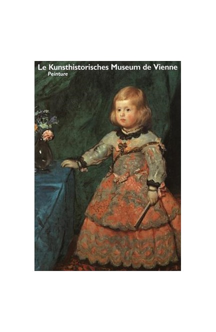 Cover: Wolfgang Prohaska, Kunsthistorisches Museum Wien Bd. 2: Die Gemäldegalerie = Musées du monde: Kunsthistorisches Museum de Vienne. Galerie des peintures