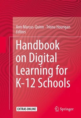 Abbildung von Marcus-Quinn / Hourigan | Handbook on Digital Learning for K-12 Schools | 1. Auflage | 2016 | beck-shop.de