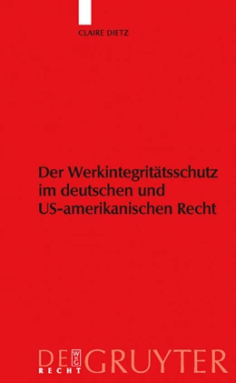 Abbildung von Dietz | Werkintegritätsschutz im deutschen und US-amerikanischen Recht | 1. Auflage | 2009 | beck-shop.de