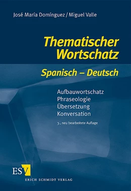 Abbildung von Domínguez / Valle | Thematischer Wortschatz Spanisch - Deutsch | 3. Auflage | 2007 | beck-shop.de