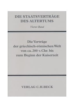 Cover: Errington, R. Malcolm, Die Staatsverträge des Altertums • Bd. 4: Die Verträge der griechisch-römischen Welt von ca. 200 v. Chr. bis zum Beginn der Kaiserzeit
