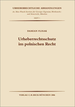 Abbildung von Flisak | Urheberrechtsschutz im polnischen Recht | 1. Auflage | 2007 | Heft 51 | beck-shop.de