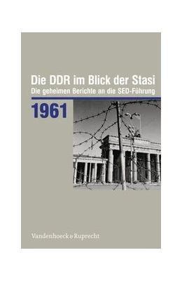 Abbildung von Die DDR im Blick der Stasi 1961 | 2. Auflage | 2016 | beck-shop.de