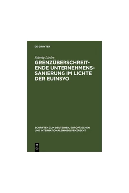 Abbildung von Lieder | Grenzüberschreitende Unternehmenssanierung im Lichte der EuInsVO | 1. Auflage | 2007 | 10 | beck-shop.de
