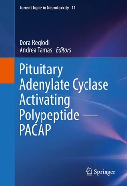 Abbildung von Reglodi / Tamas | Pituitary Adenylate Cyclase Activating Polypeptide - PACAP | 1. Auflage | 2016 | beck-shop.de