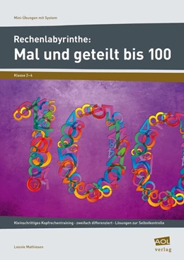 Abbildung von Mathiesen | Rechenlabyrinthe: Mal und geteilt bis 100 | 1. Auflage | 2015 | beck-shop.de