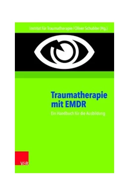 Abbildung von Institut für Traumatherapie / Schubbe | Traumatherapie mit EMDR | 5. Auflage | 2016 | beck-shop.de