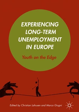 Abbildung von Lahusen / Giugni | Experiencing Long-Term Unemployment in Europe | 1. Auflage | 2016 | beck-shop.de