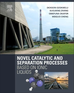 Abbildung von Ozokwelu / Zhang | Novel Catalytic and Separation Processes Based on Ionic Liquids | 1. Auflage | 2017 | beck-shop.de