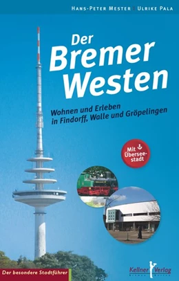 Abbildung von Mester / Pala | Der Bremer Westen | 1. Auflage | 2016 | beck-shop.de