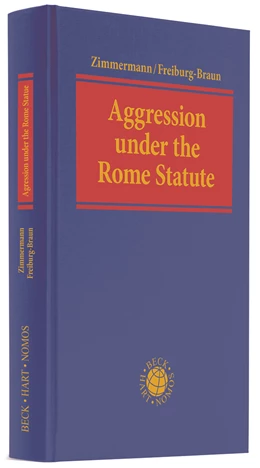 Abbildung von Zimmermann / Freiburg-Braun | Aggression under the Rome Statute | 1. Auflage | 2019 | beck-shop.de