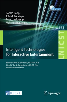 Abbildung von Poppe / Meyer | Intelligent Technologies for Interactive Entertainment | 1. Auflage | 2016 | 178 | beck-shop.de
