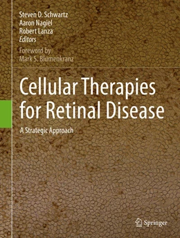 Abbildung von Schwartz / Nagiel | Cellular Therapies for Retinal Disease | 1. Auflage | 2017 | beck-shop.de