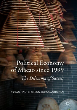 Abbildung von Hao / Sheng | Political Economy of Macao since 1999 | 1. Auflage | 2017 | beck-shop.de
