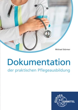 Abbildung von Störmer | Dokumentation der praktischen Pflegeausbildung | 6. Auflage | 2016 | beck-shop.de
