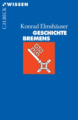 Abbildung von Elmshäuser, Konrad | Geschichte Bremens | 1. Auflage | 2007 | 2605 | beck-shop.de