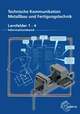 Abbildung von Köhler / Wermuth | Technische Kommunikation Metallbau und Fertigungstechnik Lernfelder 1-4 | 3. Auflage | 2016 | beck-shop.de