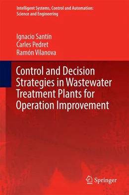 Abbildung von Santín / Pedret | Control and Decision Strategies in Wastewater Treatment Plants for Operation Improvement | 1. Auflage | 2016 | beck-shop.de