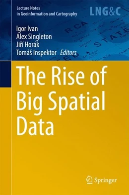 Abbildung von Ivan / Singleton | The Rise of Big Spatial Data | 1. Auflage | 2016 | beck-shop.de