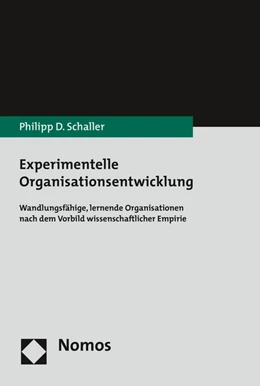 Abbildung von Schaller | Experimentelle Organisationsentwicklung | 1. Auflage | 2016 | beck-shop.de