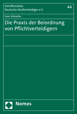 Abbildung von Schoeller | Die Praxis der Beiordnung von Pflichtverteidigern | 1. Auflage | 2016 | 44 | beck-shop.de