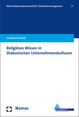 Abbildung von Theurich | Religiöses Wissen in Diakonischen Unternehmenskulturen | 1. Auflage | 2016 | beck-shop.de