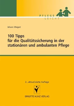 Abbildung von Weigert | 100 Tipps für die Qualitätssicherung in der stationären und ambulanten Pflege | 2. Auflage | 2010 | beck-shop.de