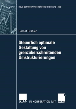 Abbildung von Brähler | Steuerlich optimale Gestaltung von grenzüberschreitenden Umstrukturierungen | 1. Auflage | 2006 | 352 | beck-shop.de