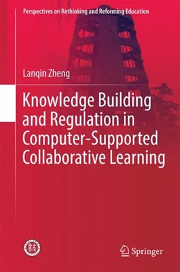 Abbildung von Zheng | Knowledge Building and Regulation in Computer-Supported Collaborative Learning | 1. Auflage | 2016 | beck-shop.de