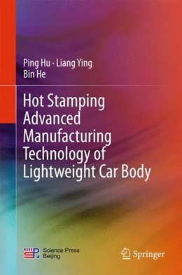 Abbildung von Hu / Ying | Hot Stamping Advanced Manufacturing Technology of Lightweight Car Body | 1. Auflage | 2016 | beck-shop.de