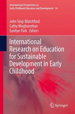 Abbildung von Siraj-Blatchford / Mogharreban | International Research on Education for Sustainable Development in Early Childhood | 1. Auflage | 2016 | beck-shop.de