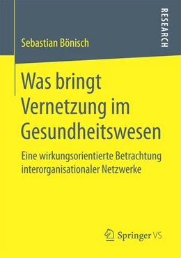 Abbildung von Bönisch | Was bringt Vernetzung im Gesundheitswesen | 1. Auflage | 2016 | beck-shop.de