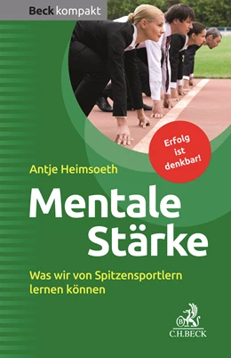 Abbildung von Heimsoeth | Mentale Stärke | 1. Auflage | 2017 | beck-shop.de