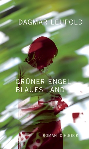 Cover: Dagmar Leupold, Grüner Engel, blaues Land