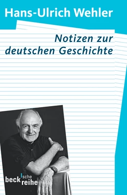 Abbildung von Wehler, Hans-Ulrich | Notizen zur deutschen Geschichte | 1. Auflage | 2007 | 1743 | beck-shop.de