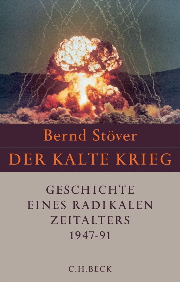 Cover: Stöver, Bernd, Der Kalte Krieg 1947-1991