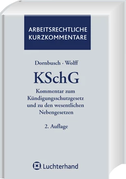 Abbildung von Dornbusch / Wolff | Kommentar zum Kündigungsschutzgesetz und zu den wesentlichen Nebengesetzen: KSchG | 2. Auflage | 2008 | beck-shop.de