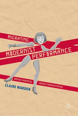 Abbildung von Warden | Migrating Modernist Performance | 1. Auflage | 2016 | beck-shop.de