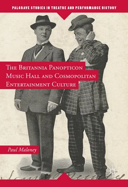 Abbildung von Maloney | The Britannia Panopticon Music Hall and Cosmopolitan Entertainment Culture | 1. Auflage | 2016 | beck-shop.de