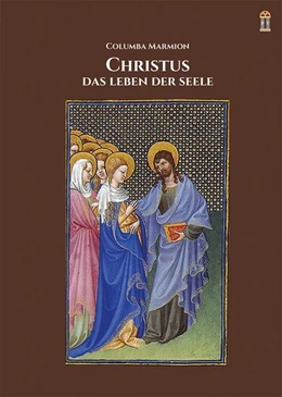 Abbildung von Marmion | Christus, das Leben der Seele | 1. Auflage | 2016 | beck-shop.de