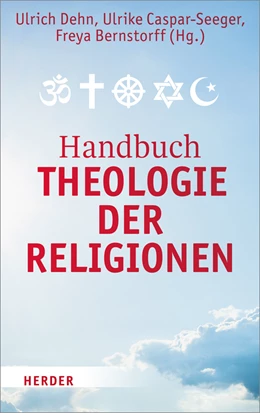 Abbildung von Dehn / Caspar-Seeger | Handbuch Theologie der Religionen | 1. Auflage | 2017 | beck-shop.de