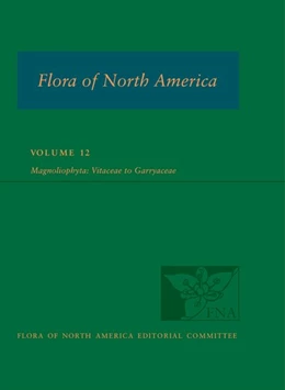 Abbildung von FNA: Volume 12: Magnoliophyta: Vitaceae to Garryaceae | 1. Auflage | 2016 | beck-shop.de