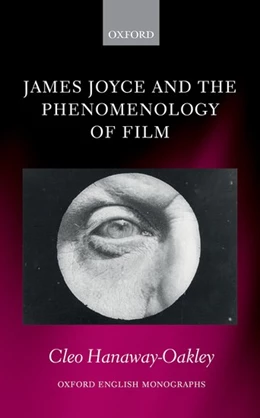 Abbildung von Hanaway-Oakley | James Joyce and the Phenomenology of Film | 1. Auflage | 2017 | beck-shop.de