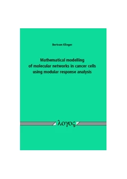 Abbildung von Klinger | Mathematical modelling of molecular networks in cancer cells using modular response analysis | 1. Auflage | 2016 | beck-shop.de