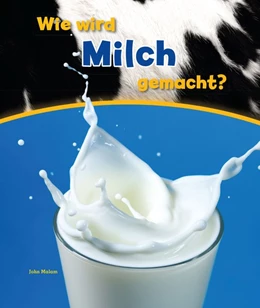 Abbildung von Malam | Wie wird Milch gemacht? | 1. Auflage | 2016 | beck-shop.de