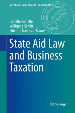 Abbildung von Richelle / Schön | State Aid Law and Business Taxation | 1. Auflage | 2016 | beck-shop.de